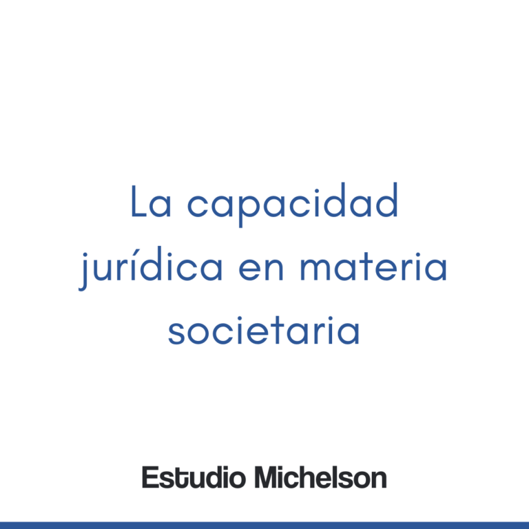 La capacidad jurídica en materia societaria | Diario El Derecho